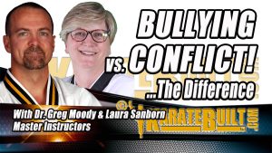 Bullying vs. Conflict v. Violence with Dr. Greg Moody and Sr. Master Laura Sanborn