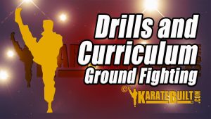 Drills And Curriculum Ground Fighting