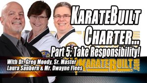 KarateBuilt Charter Part 5 - Take Responsibility